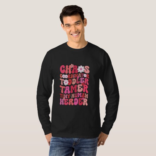 T-shirt Coordinateur du Chaos Toddler Tamer Tiny Human Her (Devant entier)