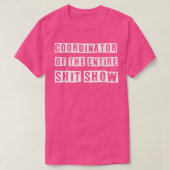 T-shirt Coordinateur Of the Entire ShitShow Funny Maman Bo (Design devant)