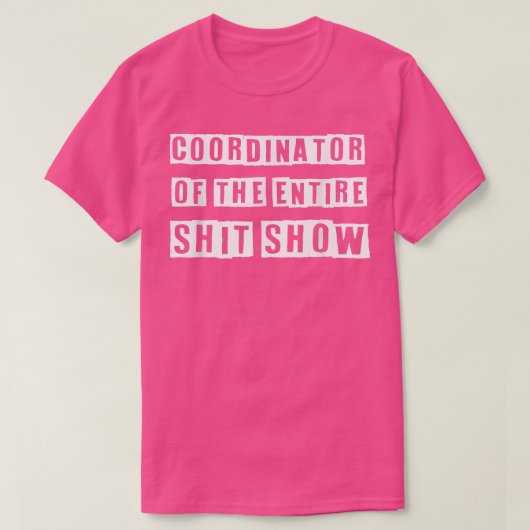 T-shirt Coordinateur Of the Entire ShitShow Funny Maman Bo (Design devant)