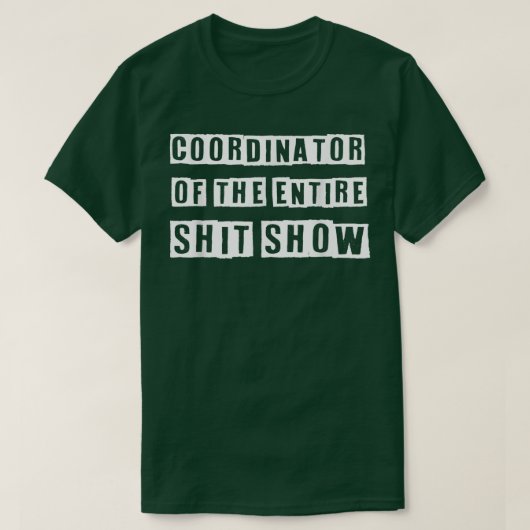 T-shirt Coordinateur Of the Entire ShitShow Funny Maman Bo (Design devant)