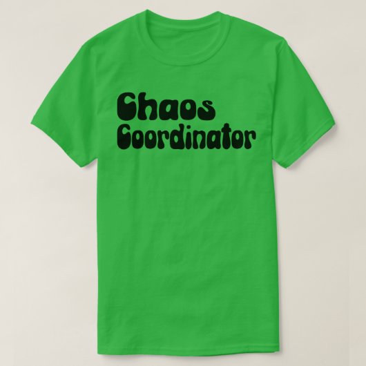 T-shirt Coordonnateur du chaos 5 (Design devant)