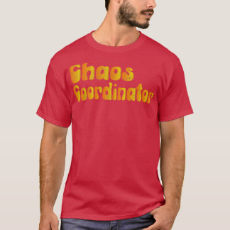 T-shirt Coordonnateur du chaos 6