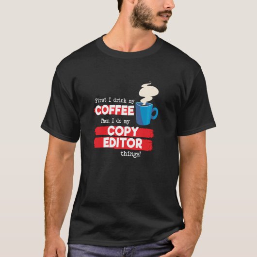 T-shirt Copier l'éditeur et l'appréciation du café (Devant)