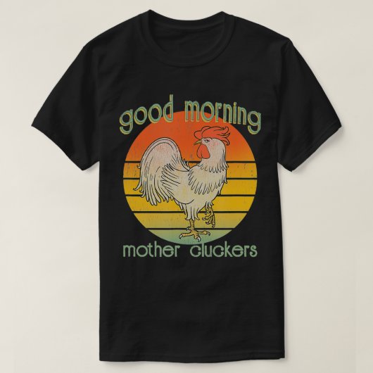 T-shirt Coq Coq Matin Mère Cluckers Distabilisé F (Design devant)