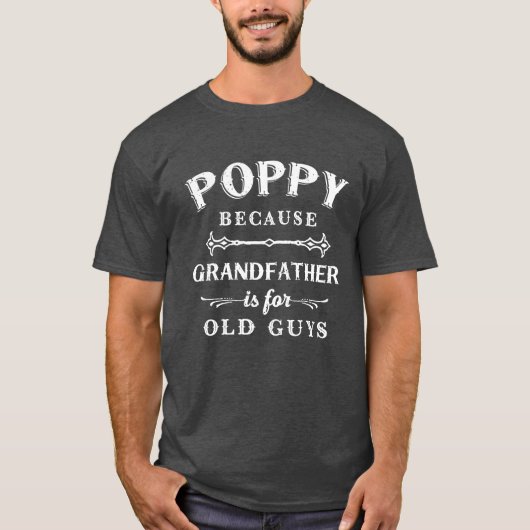 T-shirt Coquelicot | Grand-père est pour les vieux Fêtes d (Devant)