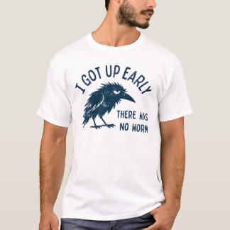 T-shirt Corbeau Grincheux Je Me Suis Levé Tôt Pas De Ver