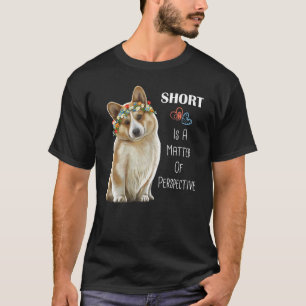 T-shirt Corgi Court Est Une Question De Perspective Corgi
