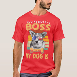 T-shirt Corgi Dog Corgi Lover Vous n'êtes pas le patron de