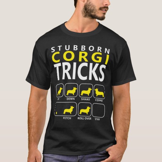 T-shirt Corgi Dog Corgi Stubborn Tricks Conception d'anima (Devant)