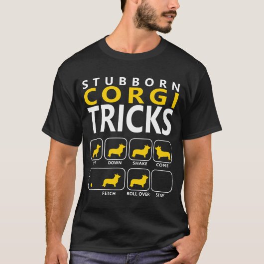 T-shirt Corgi Dog Corgi Stubborn Tricks Conception d'anima (Devant)
