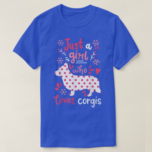 T-shirt Corgi Juste Une Fille Corgis Cadeau  (Design devant)