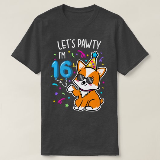 T-shirt Corgi Lets Pawty Im 16e, 16 Ans Tee (Design devant)