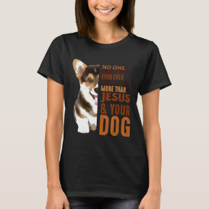 T-shirt Corgi Personne ne vous aimera jamais plus que votr