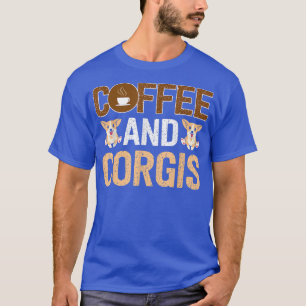 T-shirt Corgi Vêtement Pour Corgi Lover Chien Caféine Café