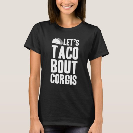T-shirt Corgis Parlons Taco (Devant)