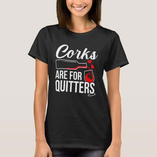 T-shirt Corks sont pour quitters Vin Drinker Graphic (Devant)