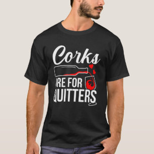 T-shirt Corks sont pour quitters Vin Drinker Graphic