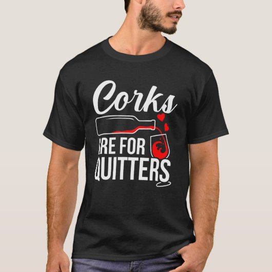 T-shirt Corks sont pour quitters Vin Drinker Graphic (Devant)