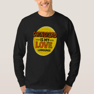 T-shirt Cornbread is My Love Langue Corn Muffin Foodie P