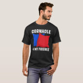 T-shirt Cornhole is my Frisbee  Corn Hole (Devant entier)