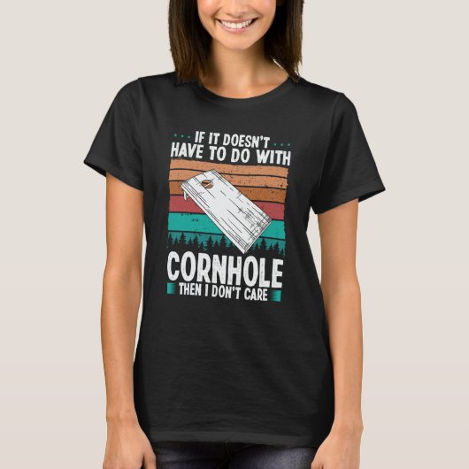 T-shirt Cornhole Player I dont care Throwing Cornhole Team (Devant)
