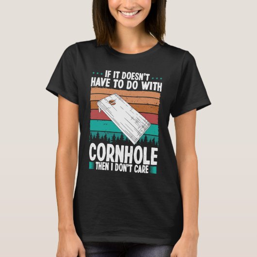 T-shirt Cornhole Player I dont care Throwing Cornhole Team (Devant)
