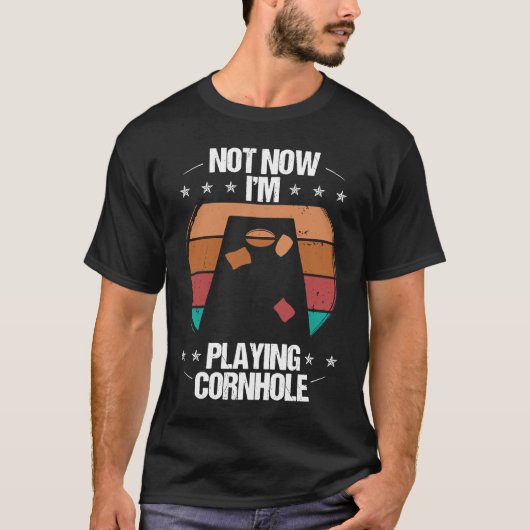 T-shirt Cornhole Player Not now Im Tosser Throwing Cornhol (Devant)