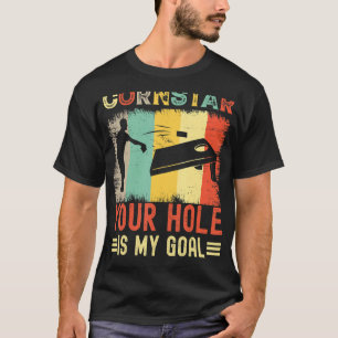 T-shirt Cornstar Ton Trou Est Mon But Cornhole Sack Toss