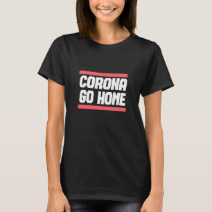 T-shirt CORONA RENTRE CHEZ TOI - Conception de sensibilisa