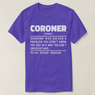 T-shirt Coroner Noun Médicale Examiner Emploi Présent Cool