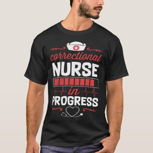 T-shirt Correctional Nurse In Progress Nursing School Stud (Devant)