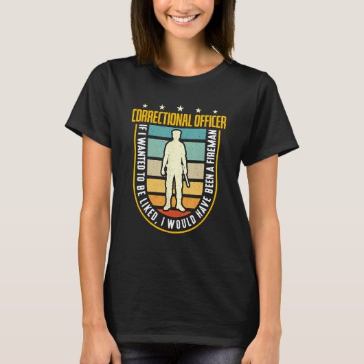 T-shirt Correctional Officer If I Wanted Police Correction (Devant)