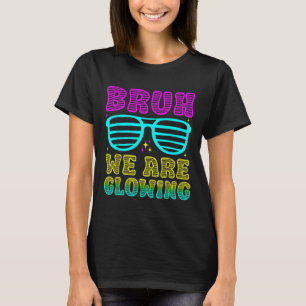 T-shirt Correspondance de fête Bruh nous brillons dans mon