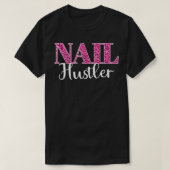 T-shirt Cosmétologiste maniériste Nail Hustler 3 (Design devant)