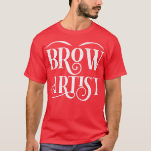 T-shirt Cosmetologue Eyebrow Maquillage Artiste Beauté Bro