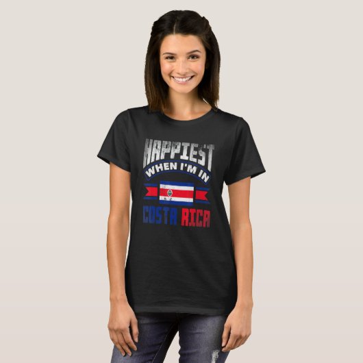 T-shirt Costa Rica Costa Rican Flag Happiest When Im In Co (Devant entier)