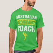T-shirt Costume australien de break dance Coach Dancer (Devant)