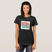 T-shirt Costume de déclaration Cool avec Extra Extra (Devant entier)