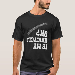 T-shirt Costume de monocycliste Mon monocycle est-il ok Fo