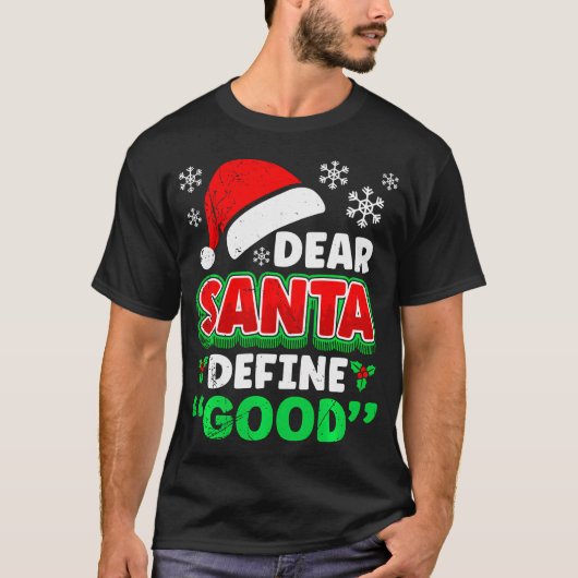 T-shirt Costume de Noël Cher Père Noël Définir Bon Amusant (Devant)
