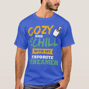 T-shirt Cosy Et Chill Avec Mon Streamer Favori