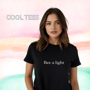 T-shirt cotation esthétique Bee a light