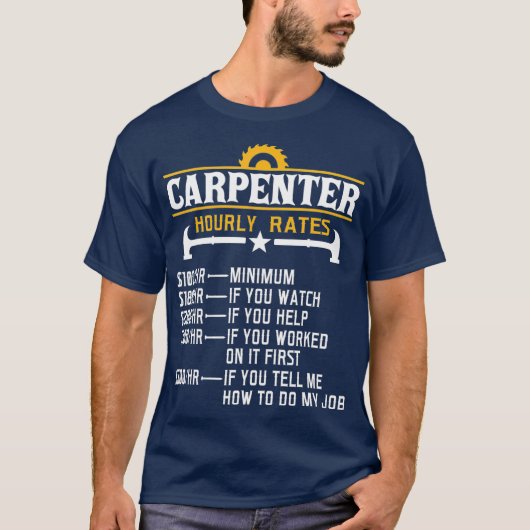 T-shirt Cote horaire Carpenter Carpenter Funny Carpentry (Devant)