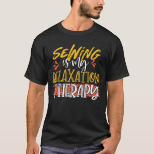 T-shirt Coudre est ma thérapie de relaxation Seamstress