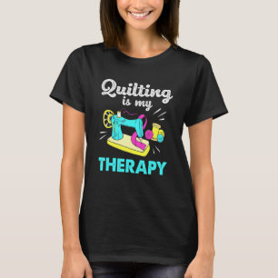 T-shirt Coudre Pour Femmes Quilt Quilting Est Mon Thérapie