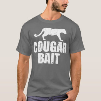 T-shirt Cougar Bait Funny Cadeau Cougar Chasse Pêche Perte