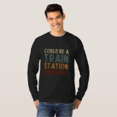 T-shirt Could Be A Train Station Kinda Day Train Model Tra (Devant entier)