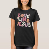 T-shirt Couleurs Confort, Chir tendance, Amour Comme Jésus (Devant)