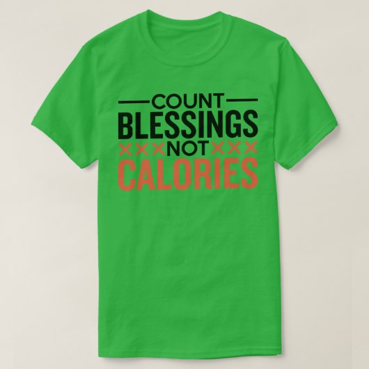 T-shirt Count Blessings Not Calories Baking  (Design devant)