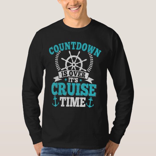 T-shirt Countdown Is Over It s Cruise Time Cruising Crui (Devant)
